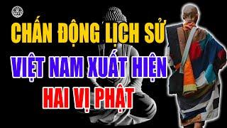 Chấn động lịch sử, Việt Nam có 2 vị Phật xuất hiện, ngài Minh Tuệ và ai | Trạm Kỳ Bí