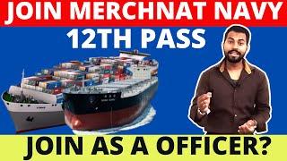 How to join Merchant Navy After 12th | Join Merchant Navy after 12th