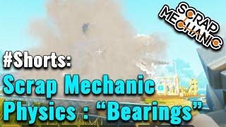 LionHeartBlue #Shorts: Scrap Mechanic: Physics "Bearings Behaving Badly"