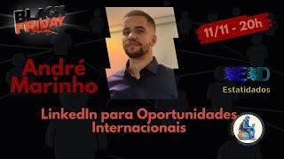 Live André Marinho - LinkedIn para Oportunidades Internacionais - Comunidade Experience