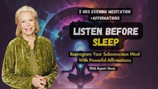 Louise Hay Guided Night Sleep Meditation With Affirmations- Reprogram Your Subconscious Mind