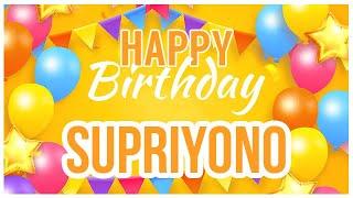  Happy Birthday Supriyono!  It's Your Special Day 