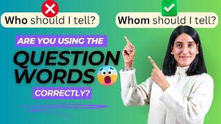 English Grammar Mistakes - Use Question Words Correctly