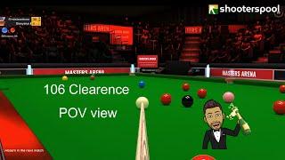 106 Break Clearence Snooker | POV View | ShootersPool