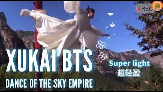 [ENG SUB] Xukai cut Dance of the Sky Empire bts | VLOG 许凯 Hứa Khải