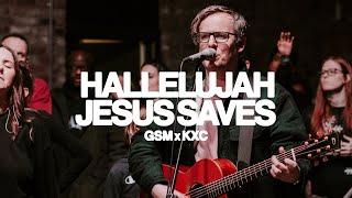 Hallelujah Jesus Saves (Live) — Gas Street Music, KXC Worship, Rich Dicas