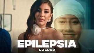 Lulu99 - EPILEPSIA ️‍🩹 (Video oficial)