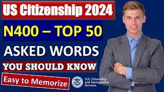 N400 - Top 50 Vocabulary Definitions (What...Mean) for US Citizenship Interview 2024