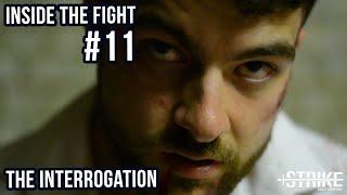 A BRUTAL UNARMED FIGHT SCENE | THE INTERROGATION | Inside the Fight #11 with Strike Fight Company