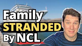 CRUISE FAMILY STRANDED BY NORWEGIAN CRUISE LINE