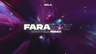GALA - Faraway (WOJTULA REMIX)