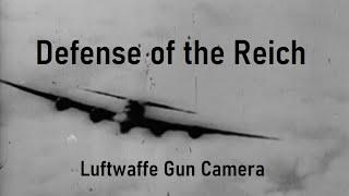 Defense of the Reich Luftwaffe gun camera compilation