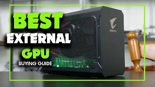 Best External GPU 2024 | The 5 Best External GPUs Review