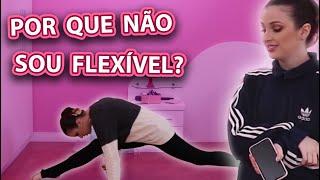 10 ERROS QUE TE DEIXAM MENOS FLEXÍVEL E PODEM CAUSAR LESÕES | Luiza Corti