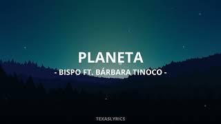 BISPO - Planeta ft. Bárbara Tinoco (Letra)