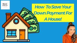 How to Save Your Down Payment for a House in Ontario (Real Estate in the GTA )