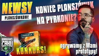 NEWSY Planszówkowe - Wygraj Ewakuację! - Koniec z Planszówkami na Pyrkonie? - WAŻNE INFORMACJE