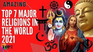 Major Religions In the World 2021| Top 7 | (Clear Explanation)