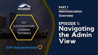 SAP SuccessFactors Learning Tutorials! Part 1.1 Administration: Navigating the Admin View