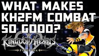 What makes Kingdom Hearts 2's COMBAT SO GOOD?