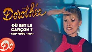 Dorothée - Où est le garçon ? | CLIP OFFICIEL - 1991