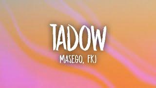 Masego, FKJ - Tadow (Lyrics)