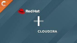 Secure and scalable data lifecycles with RedHat and Cloudera