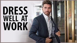 HOW TO DRESS WELL | WORK AND OFFICE ATTIRE FOR MEN | Men's Fashion | Alex Costa