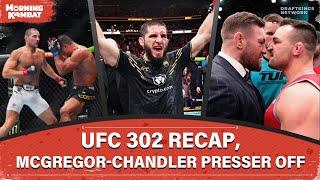 UFC 302: Makhachev vs. Poirier RECAP, McGregor-Chandler Presser Canceled | Full Ep | Morning Kombat