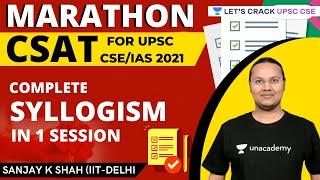 Marathon | Complete Syllogism | One video without Formula | UPSC CSE/IAS 2021/22 | Sanjay Kumar Shah