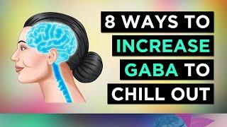 8 Ways To BOOST GABA In YOUR BRAIN