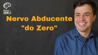 Nervo Abducente “do zero”: Aula Completa!