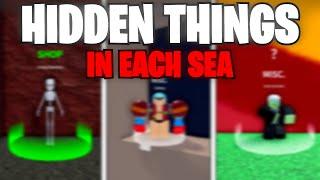 *HIDDEN THINGS* In EACH Sea - Blox Fruits