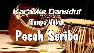 Karaoke - Pecah Seribu dangdut