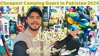 Cheapest Camping Gears In Pakistan Lahore | Landa Bazar | Best Camping Tools, EP8