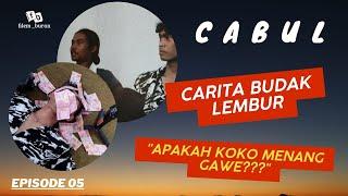 Apakah Koko Menang Gawe ?.. Film Pendek-CABUL | "Teu Kudu Nganggur" (2022) Episode 05