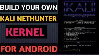 HOW TO BUILD YOUR OWN KALI NETHUNTER KERNEL FOR ANDROID DEVICE