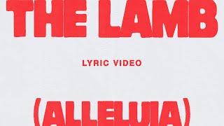 The Lamb (Alleluia) [Live] {Lyric Video} - John Wilds