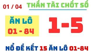 THẦN TÀI CHỐT SỐ XSMB 01/04| Thần Tài Soi Cầu | Soi Cầu Lô Đề | Soi Cầu Miền Bắc | SOI CẦU XSMB