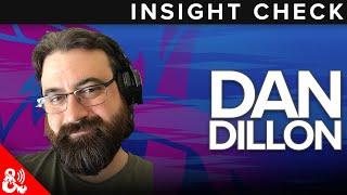 Insight Check - Dan Dillon