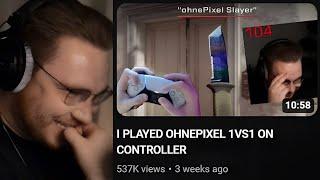 ohnepixel Reacts To I PLAYED OHNEPIXEL 1VS1 ON CONTROLLER by iHardScope