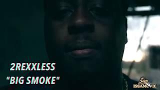2Rexxless  | Big Smoke |   Official Video    shot by smb_films