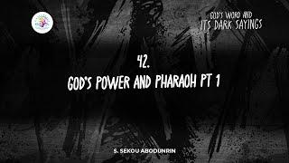 God's Power And Pharaoh Pt 1 | 1st October 2024 | S. Sekou Abodunrin