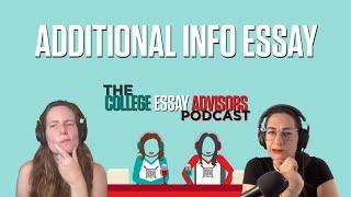 Episode 20: What is the Additional Information Essay?