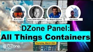 DZone Panel: Working in the Cloud? Learn All About Containers From Those on the Frontlines
