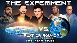 EPISODE 37: THE EXPERIMENT - PART I - EARTH: FLAT VS ROUND