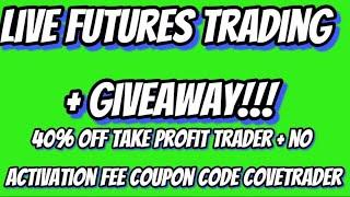 Live Trading Futures  - GIVEAWAY - Prop Firm Day Trading - Apex, Take Profit Trader Topstep,