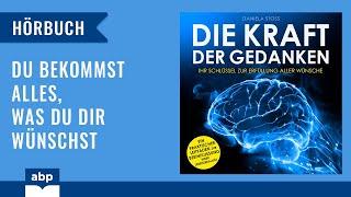 Die Kraft der Gedanken. Ihr Schlüssel zur Erfüllung aller... D.Stoss. Hörbuch deutsch komplett