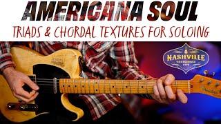 Must-know Triad & Chord tricks; Killer lead parts & solos! Americana, Country Soul Guitar Lesson