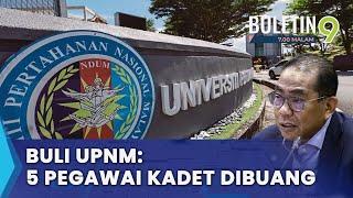 Lima Pegawai Kadet UPNM Dibuang, Kena Bayar Ganti Rugi